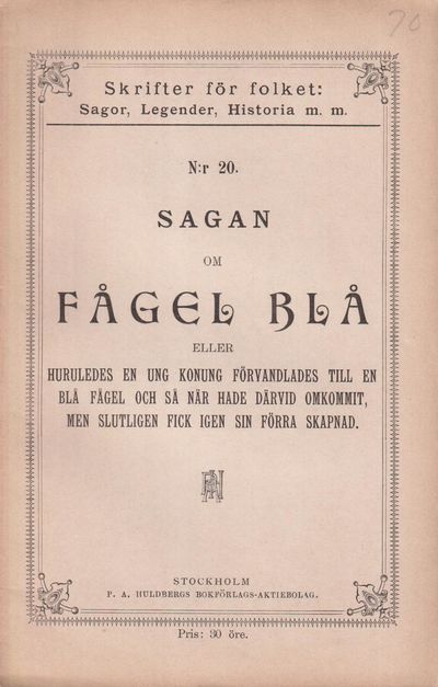 Sagan om Fågel Blå eller huruledes en ung konung…