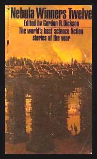 NEBULA WINNERS - Twelve by Dickson, Gordon R. (editor) (Charles L. Grant; Thomas F. Monteleone; Joe Haldeman; John Varley; Algis Budrys; James Gunn; Isaac Asimov; James Tiptree Jr.) - 1979