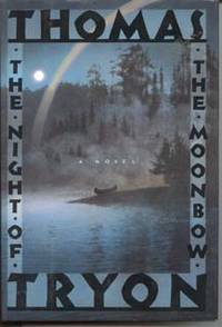 The Night of the Moonbow by Tryon, Thomas - 1989