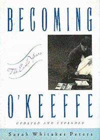 Becoming O'Keeffe: The Early Years