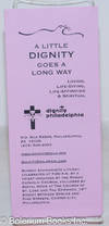 A Little Dignity Goes a Long Way: [brochure] loving, life-giving, life-affirming & spiritual