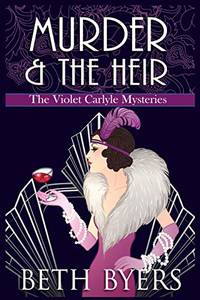 Murder & The Heir: A Violet Carlyle Cozy Historical Mystery: 1 (The Violet Carlyle Mysteries)