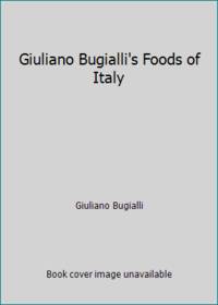 Giuliano Bugialli's Foods of Italy