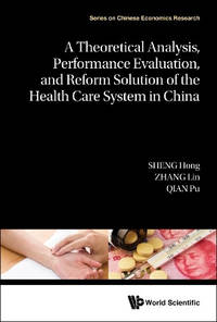 A Theoretical Analysis, Performance Evaluation, and Reform Solution of the Health Care System in...