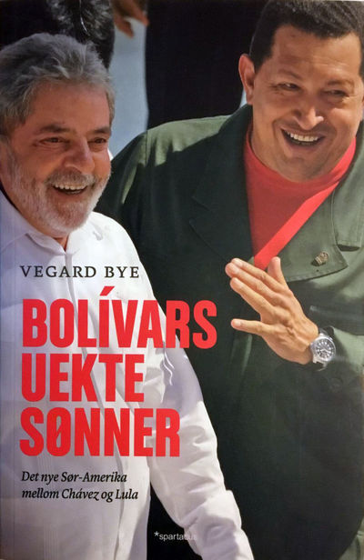Bolívars uekte sønner. Det nye Sør-Amerika…