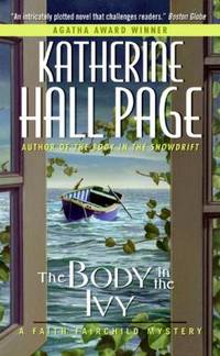 The Body in the Ivy : A Faith Fairchild Mystery by Katherine Hall Page - 2007