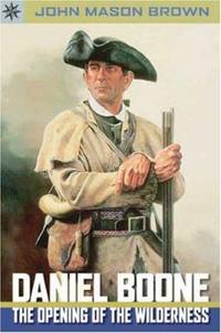 Daniel Boone : The Opening of the Wilderness
