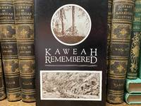 Kaweah Remembered