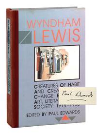 Creatures of Habit and Creatures of Change: Essays on Art, Literature and Society 1914-1856 [Limited Edition Signed by Edwards]