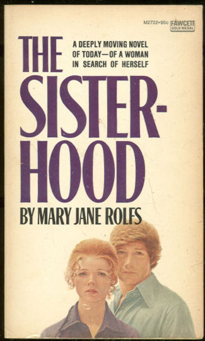 SISTERHOOD, Rolfs, Mary Jane SISTERHOOD, Rolfs, Mary Jane