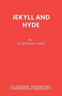 Jekyll and Hyde (Acting Edition)