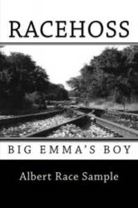 Racehoss: Big Emma's Boy