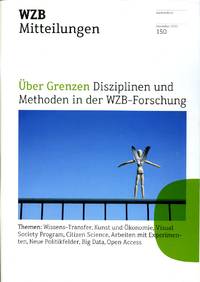 image of WZB Mitteilungen : Uber Grenzen Disziplinen Und Methoden in Der WZB-Forschung : No 150 Dezember 2015