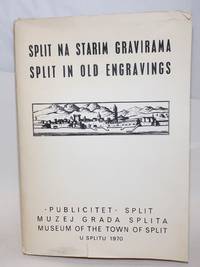 Split Na Starim Gravirama/Split In Old Engravings - 