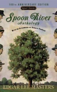 Spoon River Anthology : 100th Anniversary Edition