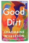 Good Dirt: A Novel SIGNED FIRST EDITION