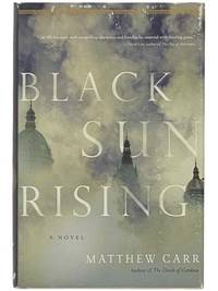 Black Sun Rising: A Novel
