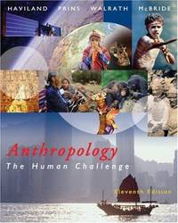 Anthropology : The Human Challenge