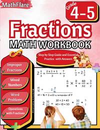Fractions Math Workbook 4th and 5th Grade: Fractions Workbook Grade 4-5, Operations with...