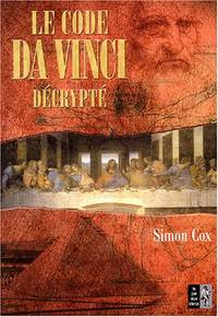 Le code Da Vinci décrypté - Le Guide non autorisé