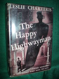 The Happy Highwayman by Leslie Charteris - 1941