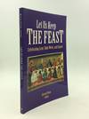 LET US KEEP THE FEAST: Celebrating Lent, Holy Week, and Easter