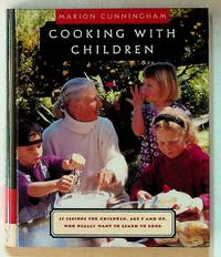 Cooking with Children: Fifteen Lessons for Children, Age 7 and up, Who really Want to Learn to Cook