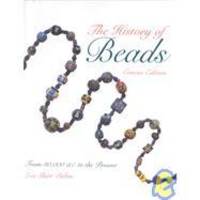 image of The History of Beads: From 30,000 B.C. to the Present (Beadwork Books)