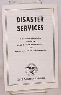 image of Disaster services. A statement of understanding between the AFL-CIO Community Services Committee and the American National Red Cross Disaster Services