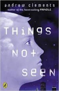 Things Not Seen by Andrew Clements - Paperback - 2002 - from Endless Shores Books (SKU: 90294)