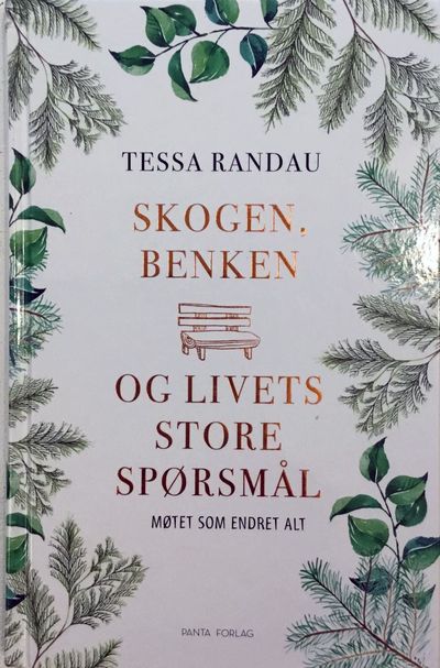 Skogen, benken og livets store spørsmål. Møtet…