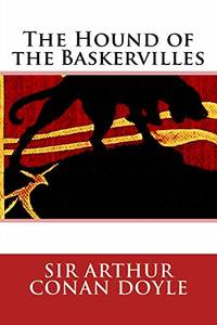 The Hound of the Baskervilles by Conan Doyle, Sir Arthur