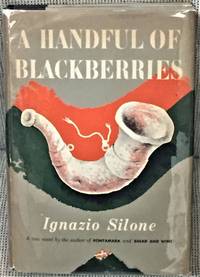 A Handful of Blackberries by Ignazio Silone - 1953