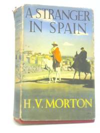 A Stranger in Spain by H. V. Morton - 1955