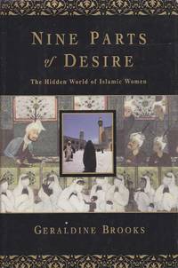 Nine parts of desire: The hidden world of Islamic women by Geraldine Brooks - 1995