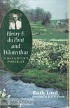 HENRY F. DU PONT AND WINTERTHUR, A DAUGHTER'S PORTRAIT