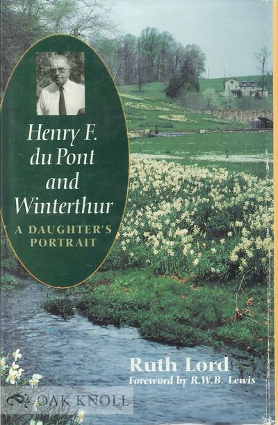 HENRY F. DU PONT AND WINTERTHUR, A DAUGHTER'S PORTRAIT