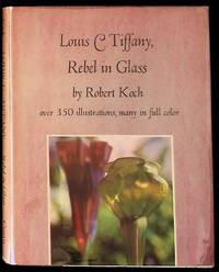 Louis C. Tiffany: Rebel in Glass