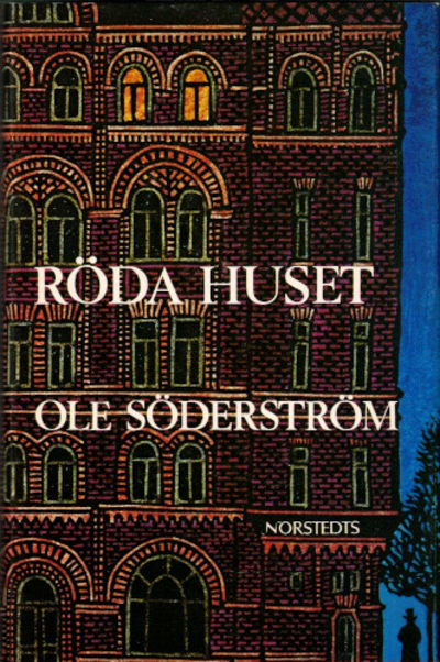 RÖDA HUSET. En roman om Strindbergs sista…
