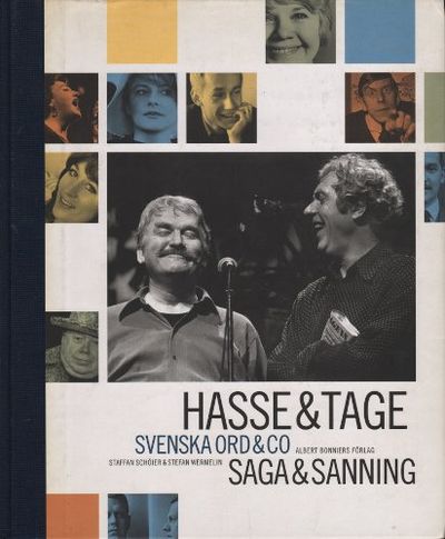 HASSE & TAGE. Svenska Ord & Co. Saga & Sanning.