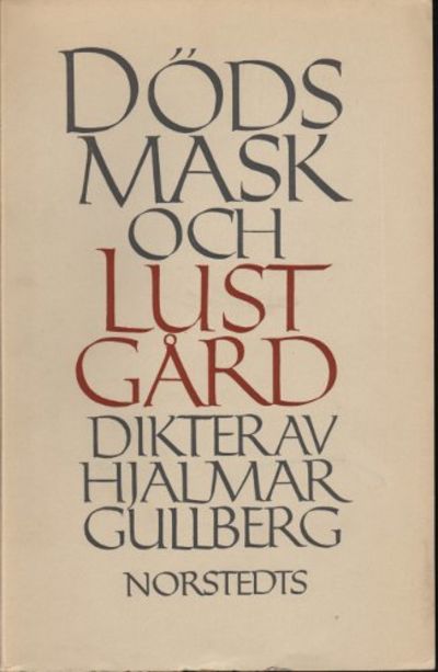 DÖDSMASK OCH LUSTGÅRD.