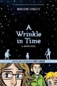 A Wrinkle in Time: the Graphic Novel by Madeleine L'Engle - 2015