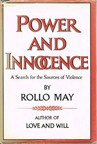 Power and Innocence A Search for the Sources of Violence