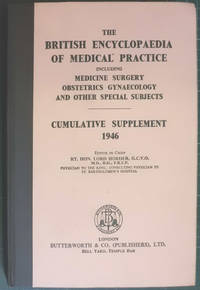 The British Medical Encyclopaedia Of Medical Practice Cumulative Supplement 1946 by Horder, Lord - 1946