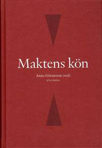 Maktens kön. Kvinnor och män i den svenska…