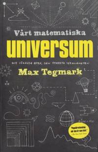 Vårt matematiska universum Mitt sökande efter den…