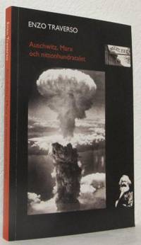 Auschwitz, Marx och nittonhundratalet.