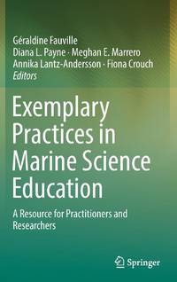 Exemplary Practices in Marine Science Education : A Resource for Practitioners and Researchers