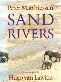 Sand Rivers by Peter Matthiessen - 1981