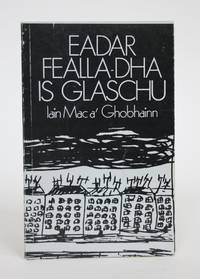 Eadar Fealla-Dha is Glaschu: Orain stolda is orain eibhinn by Mac a' Ghobhainn, Iain [Iain Crichton Smith] - 1974